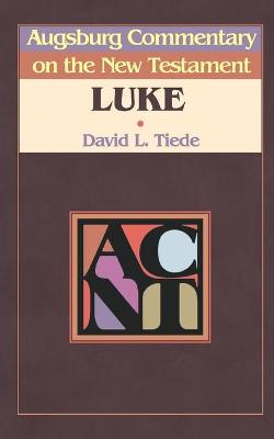 Luke (Augsburg Commentary On The New Testament Series)