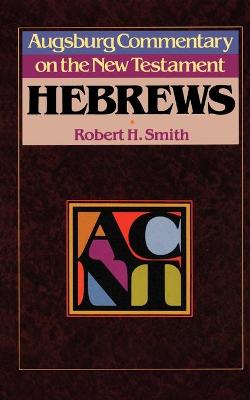 Hebrews (Augsburg Commentary On The New Testament Series)
