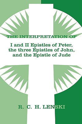 Interpretation of 1&2 Peter, 1,2,3 John, Jude