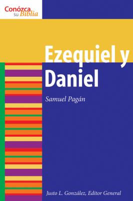 Ezequiel Y Daniel (Ezekiel and Daniel) (Conozca Su Biblia Series) (Spanish)