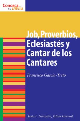 Proverbios, Eclesiastes, Cantar De Los Cantares Y Job (Job, Proverbs, Ecclesiastes, and Song of Songs) (Conozca Su Biblia Series) (Spanish)