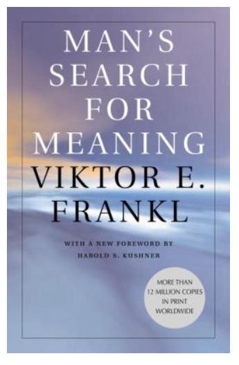 Man's Search For Meaning