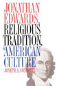 Jonathan Edwards. Religious Tradition & Culture From 2nd Great Awakening to 20Th Century