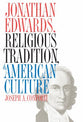 Jonathan Edwards. Religious Tradition & Culture From 2nd Great Awakening to 20Th Century
