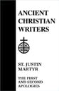 Justin Martyr - 1st & 2nd Apologies (#56 in Ancient Christian Writers Series)