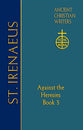 St. Irenaeus of Lyons #03: Against the Heresies