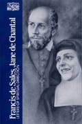 Francis De Sales, Jane De Chantal (Classics Of Western Spirituality Series)
