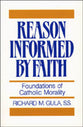 Reason Informed By Faith