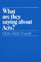 What Are They Saying About Acts?
