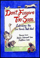 Don't Forgive Too Soon