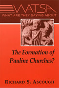 What Are They Saying About the Formation of Pauline Churches?