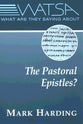 What Are They Saying About the Pastoral Epistles