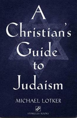 A Christian's Guide to Judaism