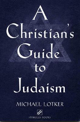 A Christian's Guide to Judaism