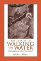 The Lost Art of Walking on Water