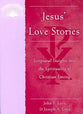 Jesus' Love Stories