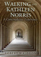 Walking With Kathleen Norris