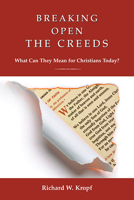 Breaking Open the Creeds