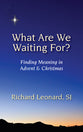 What Are We Waiting For?
