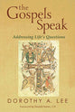 The Gospels Speak: Addressing Life's Questions