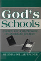 God's School: Choice and Compromise in American Society