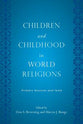 Children and Childhood in World Religions