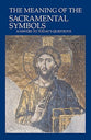 The Meaning of the Sacramental Symbols