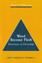 Word Become Flesh
