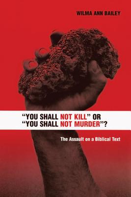 You Shall Not Kill Or You Shall Not Murder?