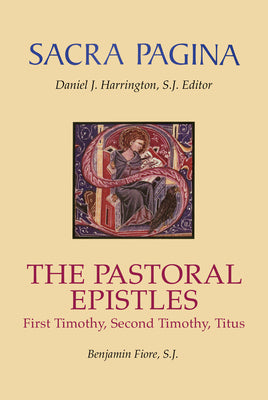 The Pastoral Epistles (#12 in Sacra Pagina Series)