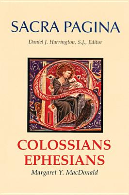 Colossians and Ephesians (#17 in Sacra Pagina Series)