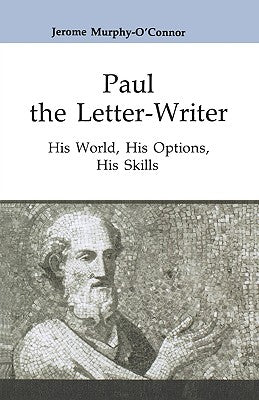 Paul the Letter-Writer: His World