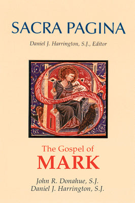 The Gospel of Mark (#02 in Sacra Pagina Series)