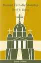 Roman Catholic Worship (2nd Ed)