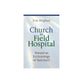Church as Field Hospital: Toward an Ecclesiology of Sanctuary