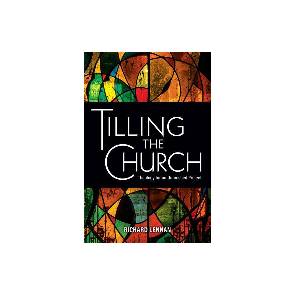 Tilling the Church: Theology for an Unfinished Project