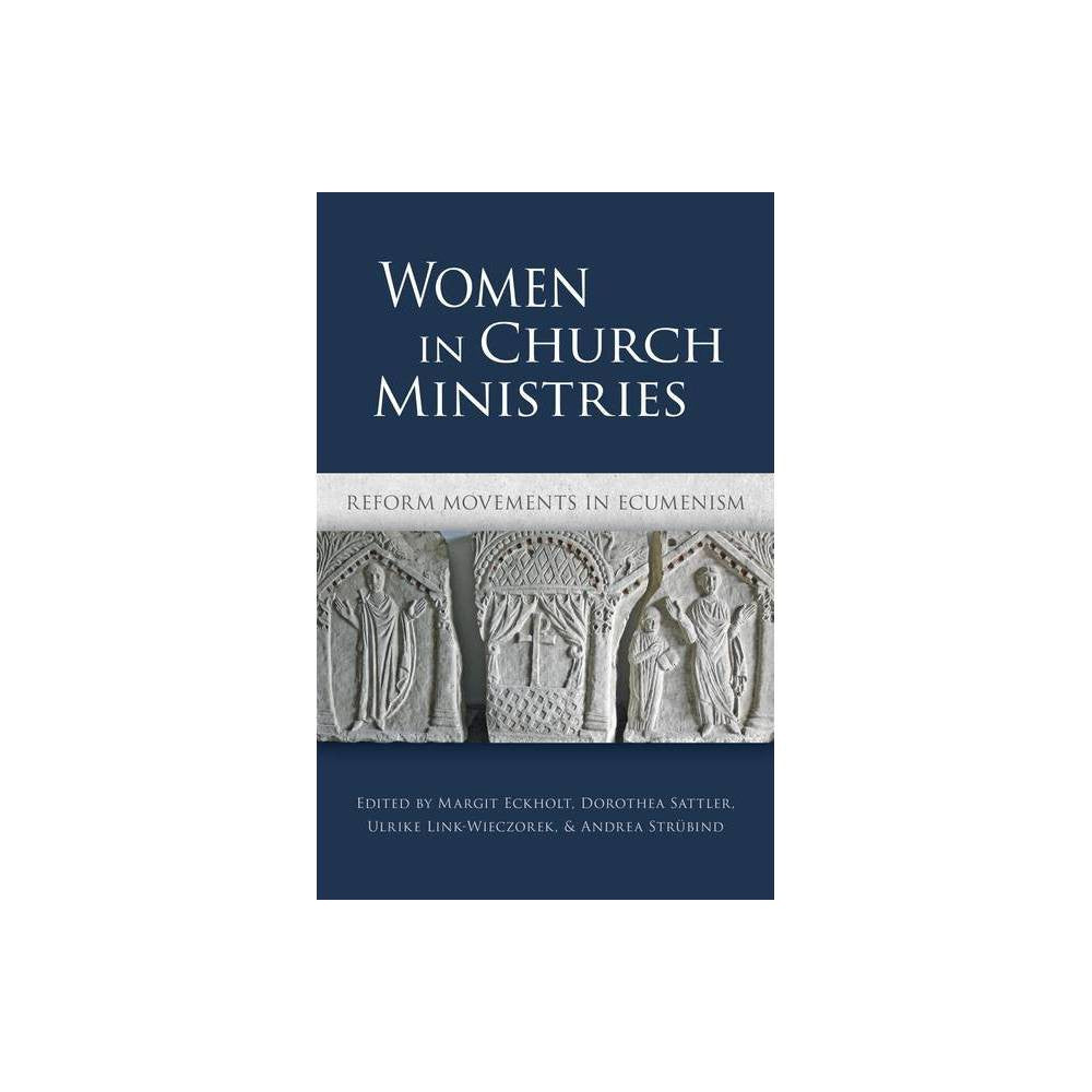 Women in Church Ministries: Reform Movements in Ecumenism