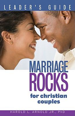 Marriage Rocks For Christian Couples (Leaders Guide)