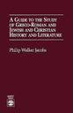 Guide to the Study of Graeco-Roman and Jewish and Christian History and Literature