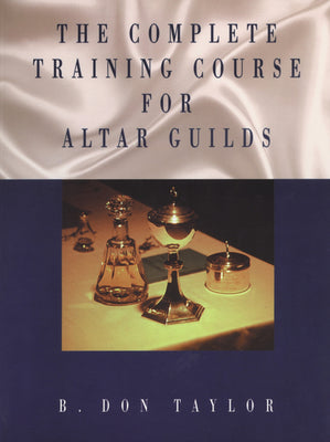 Complete Training Course For Altar Guilds