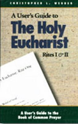 User's Guide to the Holy Eucharist Rites 1 & 11