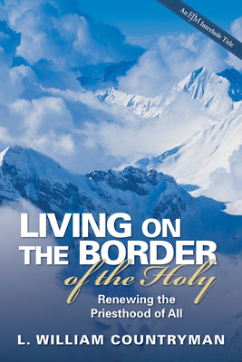 Living on the Border of the Holy Spirit