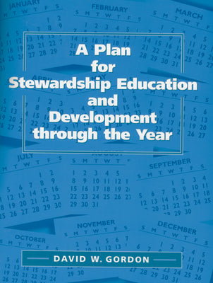 A Plan For Stewardship Education and Development Through the Year