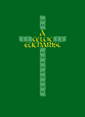 A Celtic Eucharist