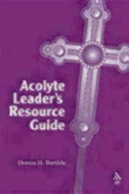 Acolyte Leader's Resource Guide