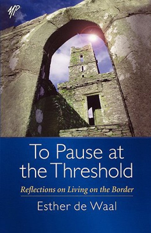 To Pause At the Threshold