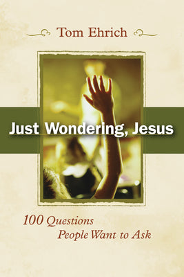 Just Wondering Jesus