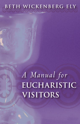 Manual For Eucharistic Ministers and Visitors