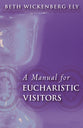 Manual For Eucharistic Ministers and Visitors