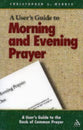 User's Guide to Morning and Evening Prayer